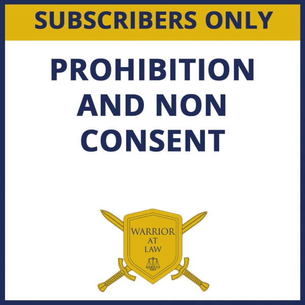 Prohibition and Non Consent - The Warrior at Law